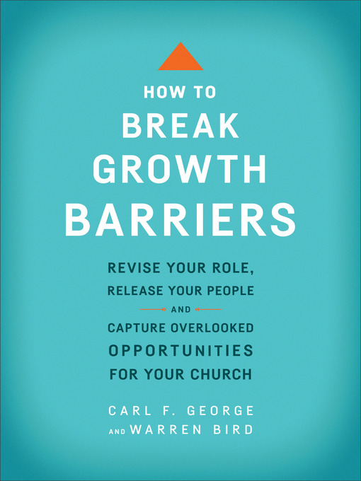 Title details for How to Break Growth Barriers by Carl F. George - Available